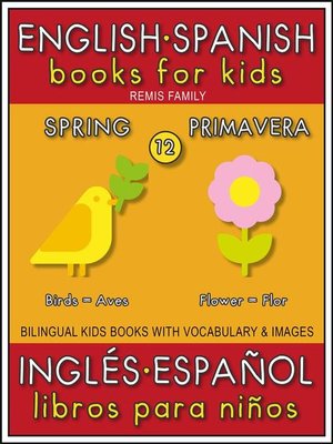 12--Spring (Primavera)--English Spanish Books for Kids (Inglés Español Libros para Niños) - ebook